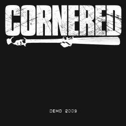 Cornered : Demo 2009